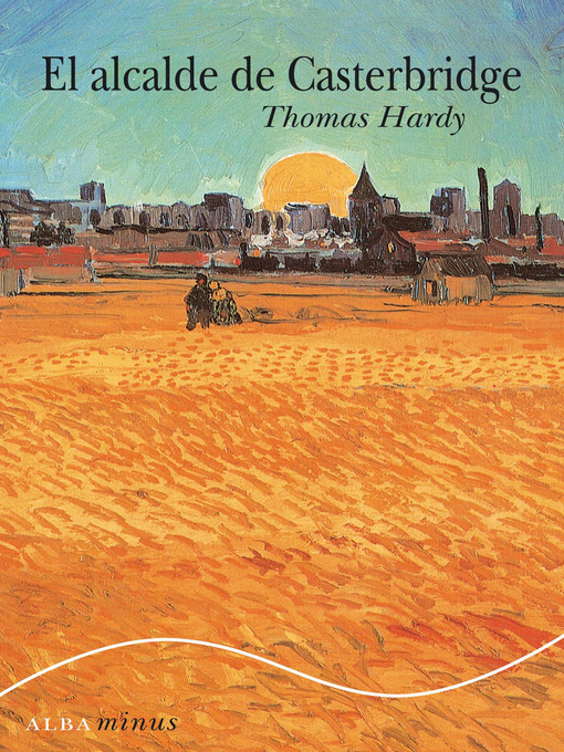 Title details for El alcalde de Casterbridge by Thomas Hardy - Available